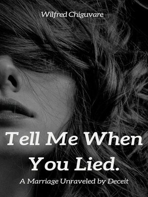 cover image of Tell Me When You Lied